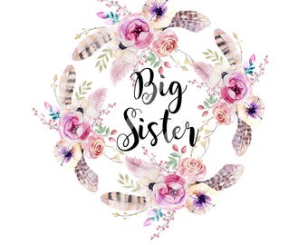 Tribal Floral Wreath Big Sister Printable Digital Download for creating iron-ons, heat transfer, Scrapbooking, Cards, YOU PRINT