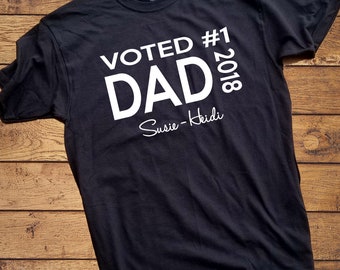 Voted #1 Dad Shirt - Personalized with kids names - Fathers Day Shirt - Dad Shirt - Best Dad Shirt - I love my Dad Shirt - Best Dad Ever