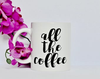 8oz All The Coffee mug