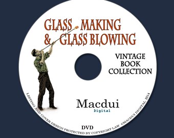 Glass Making, Glass Blowing & Glass Painting Vintage Books Collection 77 PDF E-Books on 1 DVD Egyptian glass,Spanish glass,flint glass