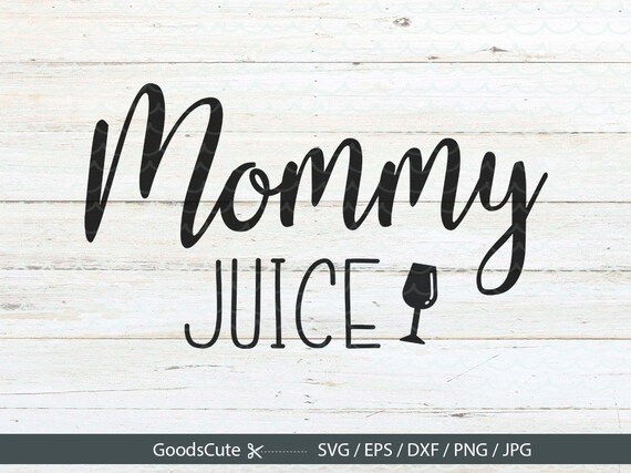 Free Free Mama Juice Svg Free 922 SVG PNG EPS DXF File