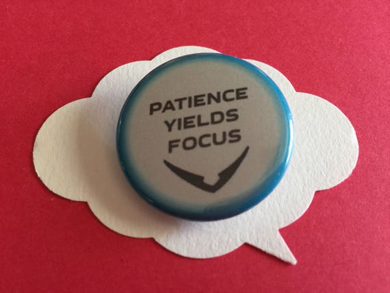 Image result for focus yields Patience