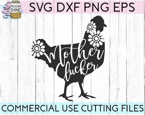 Download Mother Clucker svg eps dxf png Files for Cutting Machines
