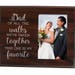 Father of the Bride Gift Picture Frame - Of All the Walks We've Taken Together