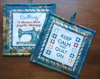 Quilting Cheaper Than Psycho-Therapy and Keep Calm Quilt On Potholders Set of Two Quiltsy Handmade