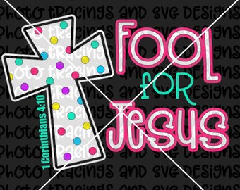 FOOL for Jesus SVG April fool's Easter