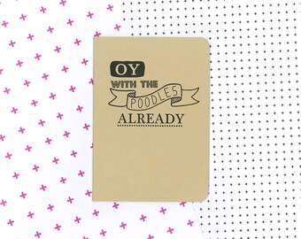 Gilmore Girls notebook Oy with the poodles already
