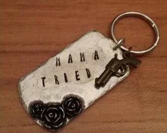 Mama Tried keychain
