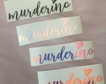 Murderino Vinyl Decal | My Favorite Murder | MFM | Choose your color (Includes Holographic Vinyl)!