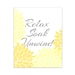 Relax Soak Unwind Bathroom Wall Art, INSTANT DOWNLOAD Bath Art, Printable Modern Bathroom Decor, Yellow Bathroom Decor - BATH86
