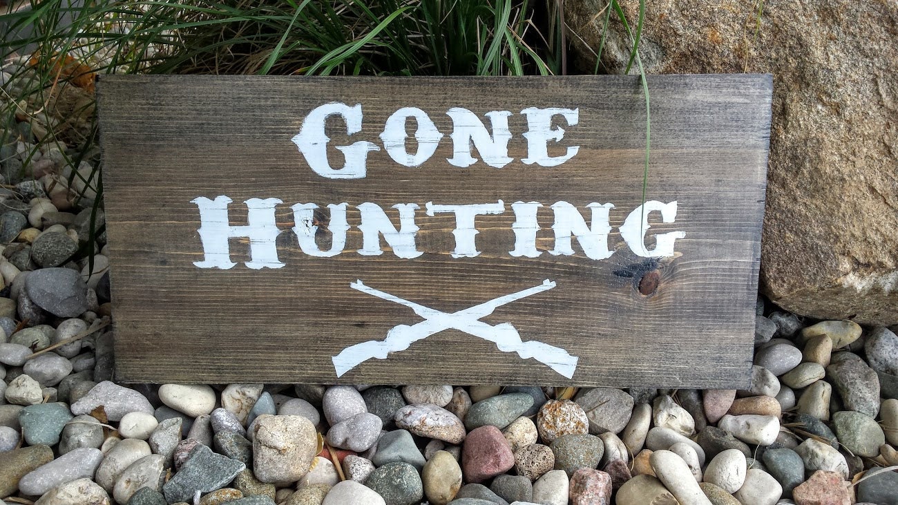 Gone Hunting Sign Hanging Wooden Hunting Sign Rustic Wooden