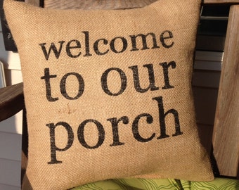 Burlap Pillow - Front Porch Pillow/Welcome Pillow