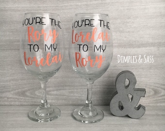 You're the Rory to my Lorelai & You're the Lorelai to my Rory Wine Glass Set | Gilmore Girls Wine Glass | Gilmore Girls Revival | GG Fan
