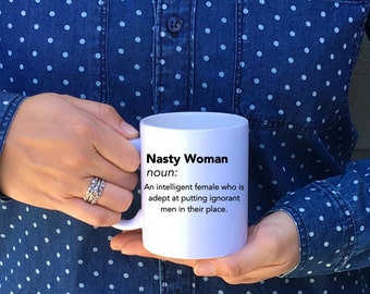 nasty woman mug / feminist mug / coffee cup / coffee mug / definition nasty woman mug / hillary clinton mug / donald trump mug / nasty woman