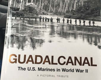 Guadacanal..The US Marines in WWII..a pictorial tribute.....free shipping!!!