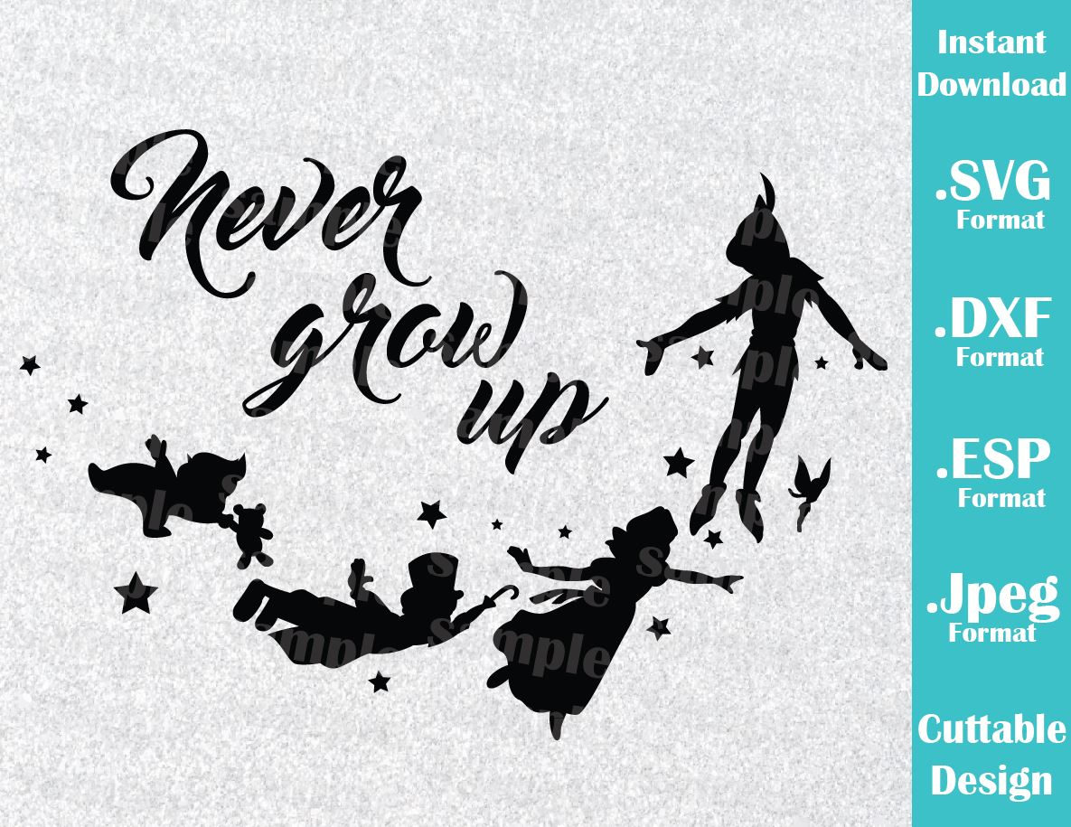 Free Free 331 Never Grow Up Disney Svg SVG PNG EPS DXF File