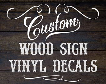 Custom Wood Sign Vinyl Decals - Decal Only