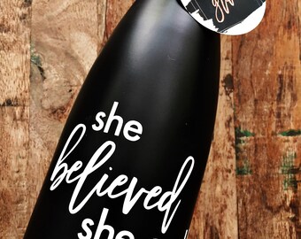 She Believed She Could So She Did|Like a Yeti Water Bottle|Like A Swell Water Bottle|Personalized Graduation Gift|Personalized Water Bottle