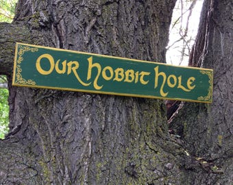 Our Hobbit Hole Distressed Wooden Sign