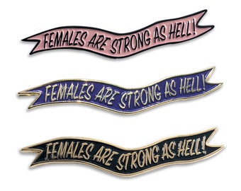 Females Are Strong As Hell Pin