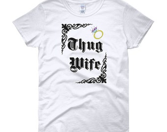 Thug Wife Women's T-shirt