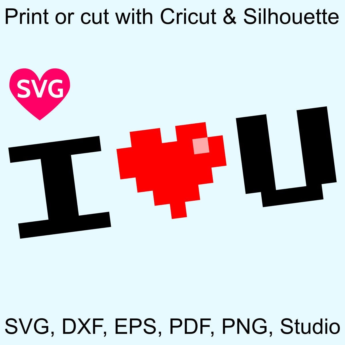 Download For video game lovers and geeks, pixel art I Love U SVG file and printable clipart