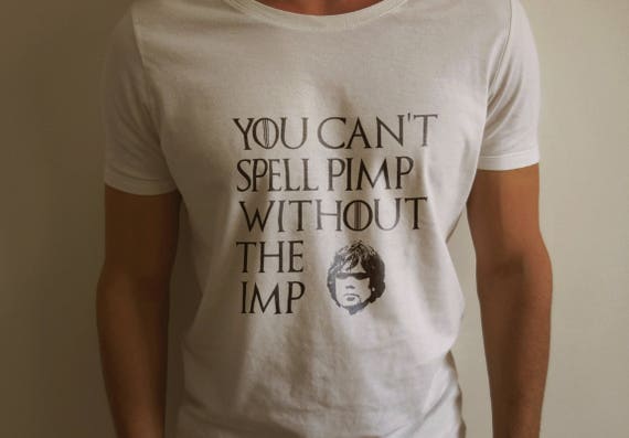 Game of Thrones Can't Spell Pimp Without The Imp T-Shirt S-4XL And Long Sleeve Available
