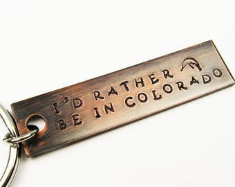 Colorado Gift: I'd Rather Be in State of Colorado - Metal Keychain Hand Stamped with Mountain Sunrise