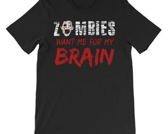 Mens Zombies want me for my Brain Tee