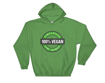 100% Vegan: Compassion over Cruelty. Green Hooded Sweatshirt