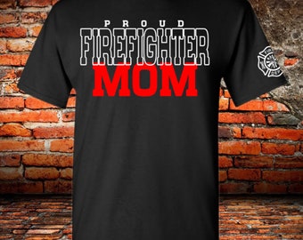 Firefighter Mom Shirts Proud Firefighter Mom Shirt Fireman Mother Gift Firefighter Family Gifts Fire Department Shirt Maltese Cross 5000
