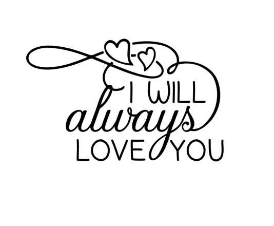 Download I Will Always Love You SVG Quote Valentines Day