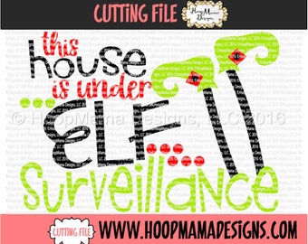 This House Is Under Elf Surveillance SVG DXF eps and png Files for Cutting Machines Cameo or Cricut - Christmas Reindeer SVG