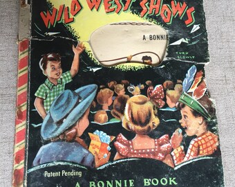 Wild West Book, A Childrens Movie Book of Wild West Shows, A Bonnie Book, 1951