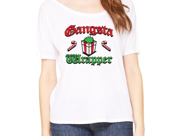 Gangsta Wrapper Xmas Womens Shirts Slouchy