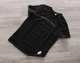 Hand-embroidered t-shirt / Make Art Not Friends
