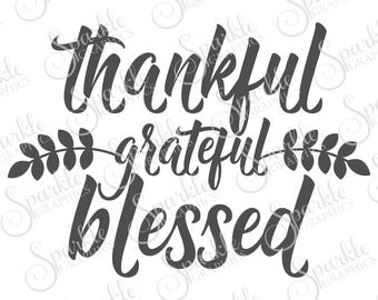 Thankful Grateful Blessed SVG, Thanksgiving, Fall, Grateful, Autumn, Clipart Svg Dxf Eps Png Silhouette Cricut Cut File Commercial Use