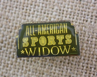 All-American Sports Widow - Enamel Pin by American Gag Bag Inc. - Vintage Novelty Pin c. 1980s