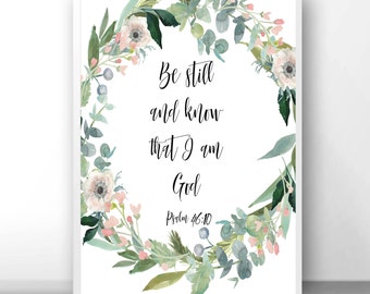 Know that I am God, Psalm 46 10, Psalm 46 8, be still and know, I am God, Psalm Printable, that I am God, Positive Affirmation, Be Still