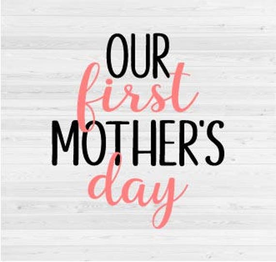 Free Free 272 Happy First Mothers Day Svg Free SVG PNG EPS DXF File
