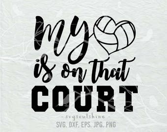 My Heart Is On That Court SVG File Silhouette Cutting Cricut Clipart Download Print Template Vinyl sticker Shirt design Volleyball Sport DXF