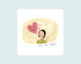 Never stop singing, illustrated card, for musiclovers