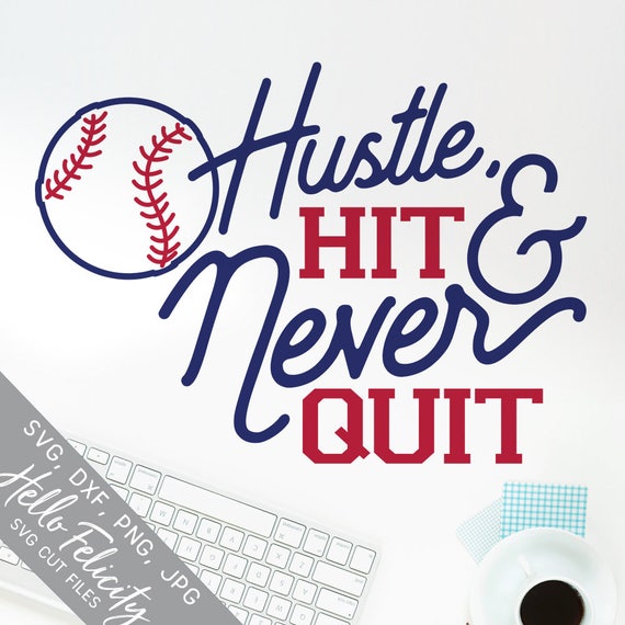 Download Baseball Svg Hustle Hit and Never Quit Svg Sports Svg Svg