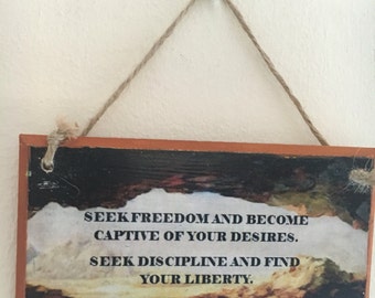 Dune inspired ~ Frank Herbert book ~ Quote "Seek freedom and become captive of your desires, seek discipline and find liberty" ~ wall plaque