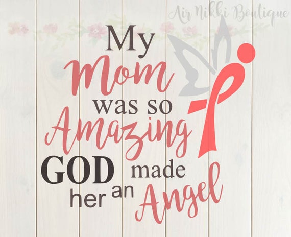 Download My Mom was so Amazing God made him an Angel SVG PNG DXF