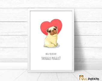 Pug Print "Will you be my snuggle puggle?" Pug birthday gift for boyfriend,cute pug gift, Pug poster girlfriend gift
