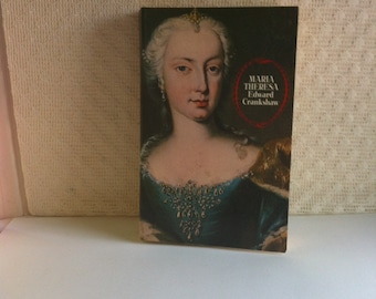 Maria Thesesa - Edward Crankshaw - A Young Queen - Charming - with a Unbreakable Will and a almost Reckless Courage-Reprint 1986-Paperback