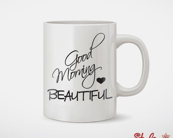 Good Morning Beautiful coffee mug. Lettered typographic