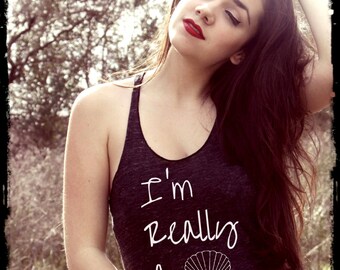 I'm Really a MERMAID Cursive Girls Ladies Heathered Tank Top Shirt screenprint Alternative Apparel