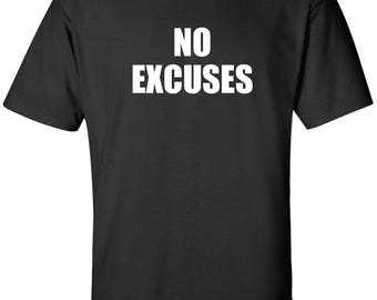 No Excuses T-Shirt Lifting Exercise Workout Yoga Inspirational Teacher Motivational Shirt